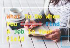 What to do when you cannot find a job in your field