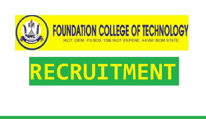 Massive Academic Jobs at Foundation College of Technology, Ikot Ekpene 1