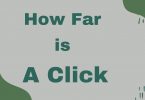 How Far is A Click