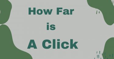 How Far is A Click