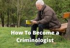 How To Become a Criminologist.