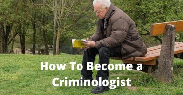 How To Become a Criminologist.