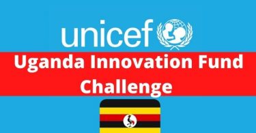 UNICEF Uganda Innovation Fund Challenge