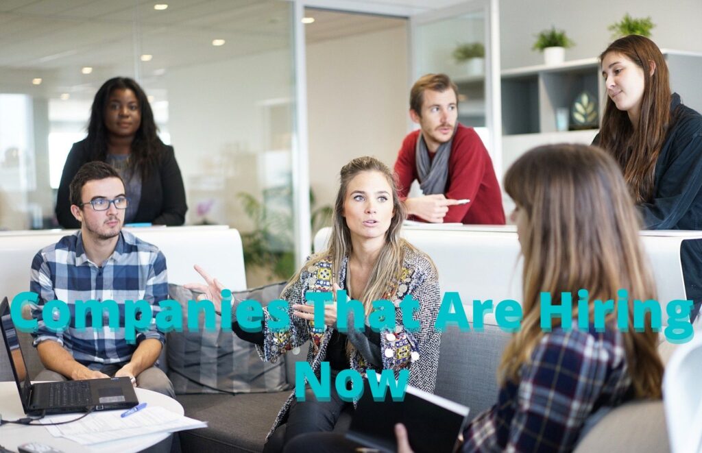 Companies That Are Hiring Now