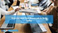 8 Best Ways to Land Your Dream Job in Tech Today 2