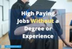 High Paying Jobs Without a Degree or Experience