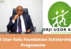 Orji Uzor Kalu Foundation Scholarship Programme 2021