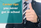 Career tips you never got in school