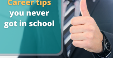 Career tips you never got in school