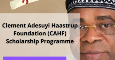 Clement Adesuyi Haastrup Foundation (CAHF) Scholarship Programme 2020 / 2021