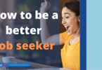 How to be a better job seeker