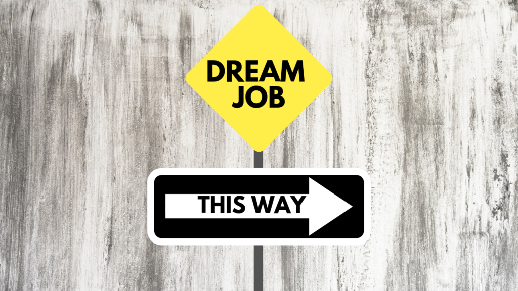Steps on How to get your dream job