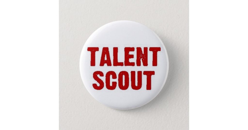 How to become a talent scout