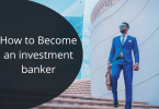 How to Become an investment banker
