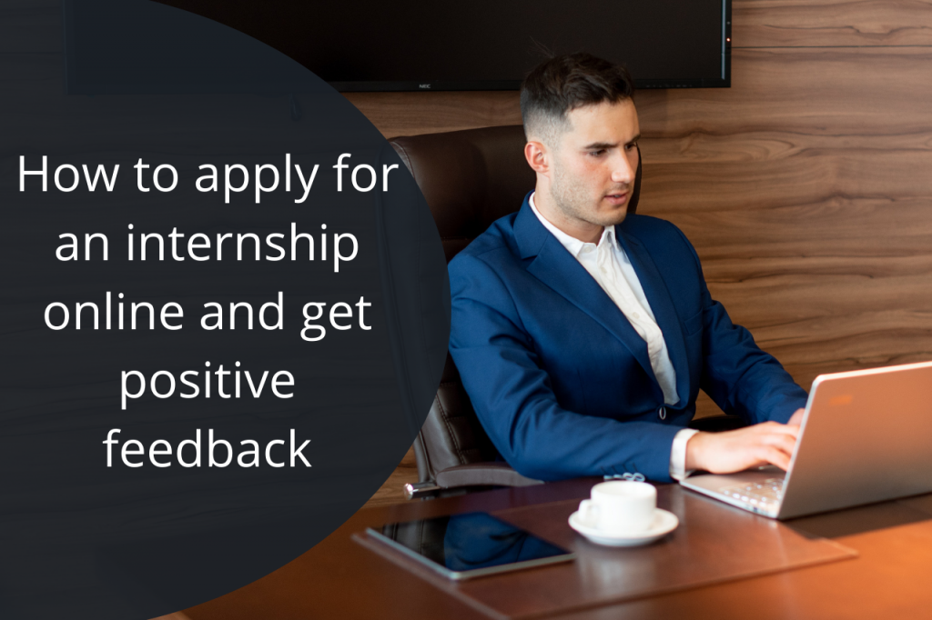 How to apply for an internship online and get positive feedback