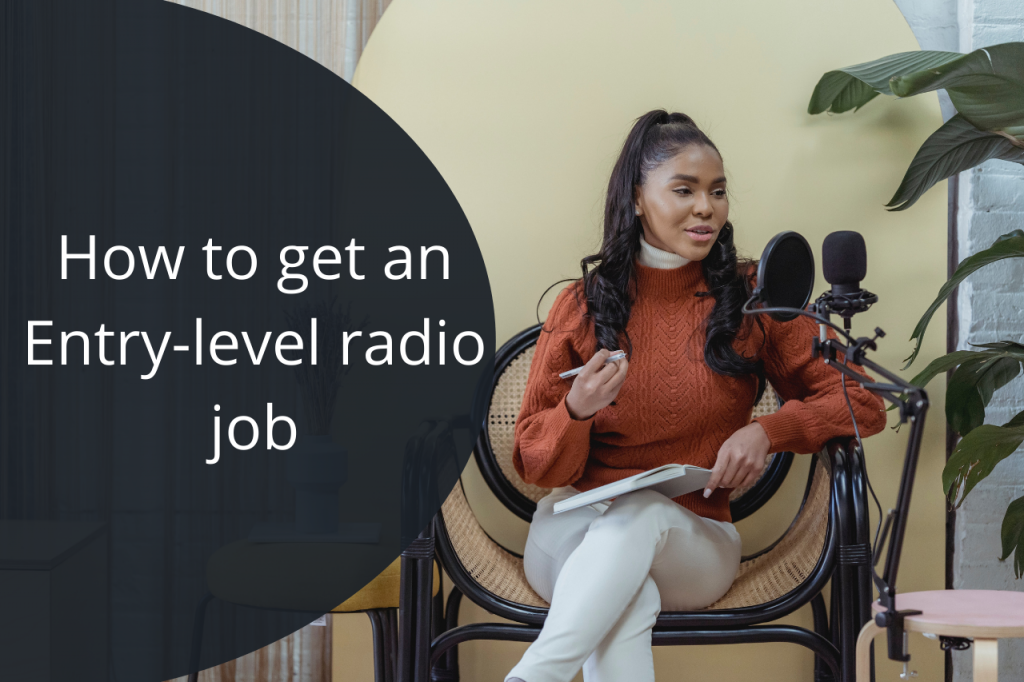 How to get an Entry-level radio job in 2021