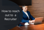 How to reach out to a Recruiter in 2021