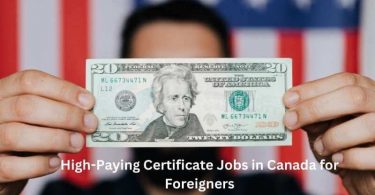 High-Paying Certificate Jobs in Canada for Foreigners