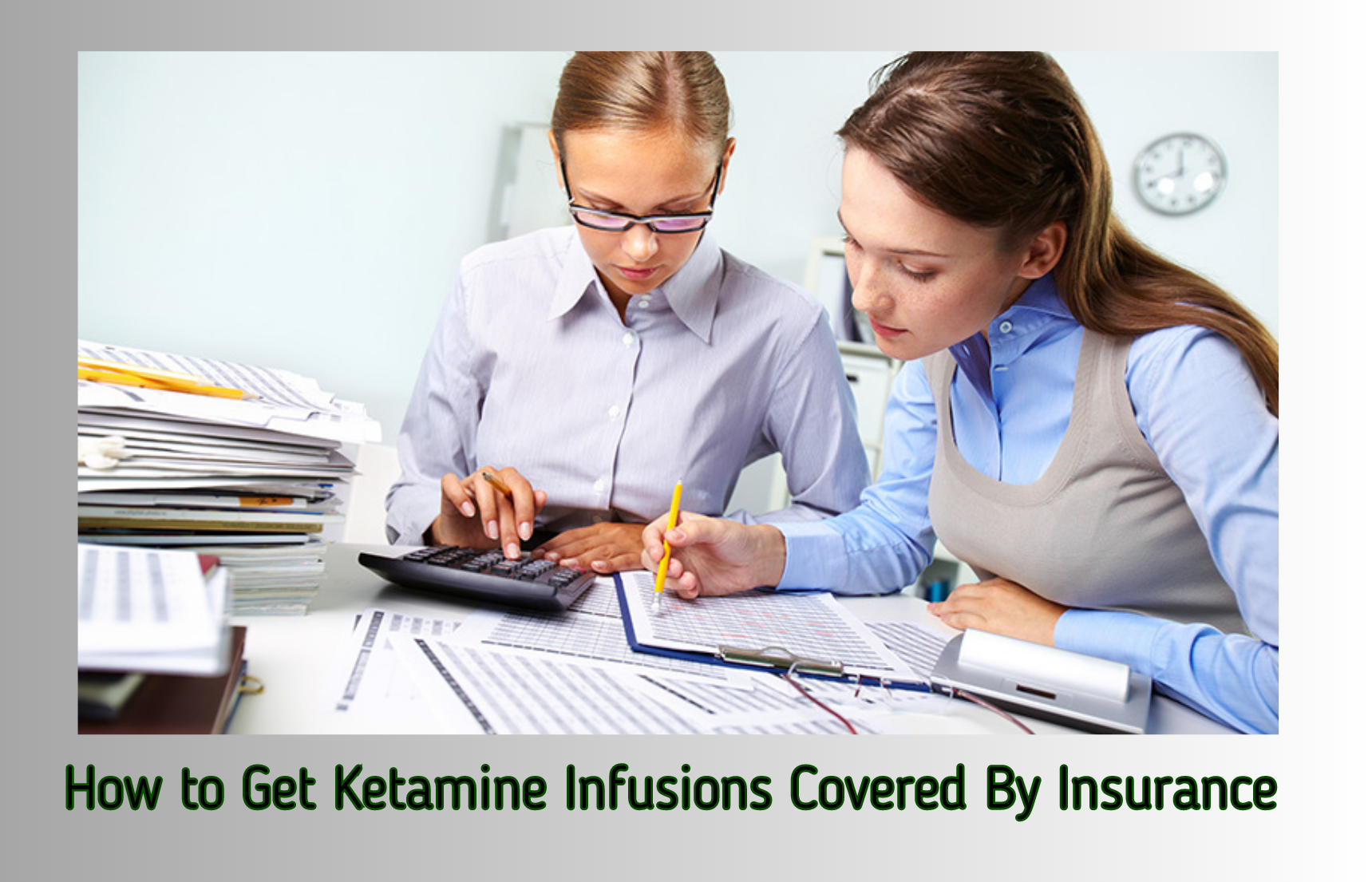 How to Get Ketamine Infusions Covered By Insurance