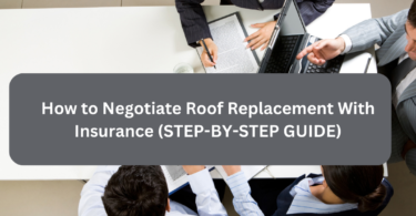 How to Negotiate Roof Replacement With Insurance  (STEP-BY-STEP GUIDE)