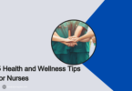 5 Health and Wellness Tips for Nurses