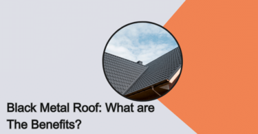 Black Metal Roof: What are The Benefits?