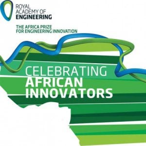 Royal Academy of Engineering Africa Prize for Engineering Innovation 2025 in Sub-Saharan Africa (£25,000 Prize) 9 Royal Academy of Engineering Africa Prize for Engineering Innovation 2025 in Sub-Saharan Africa