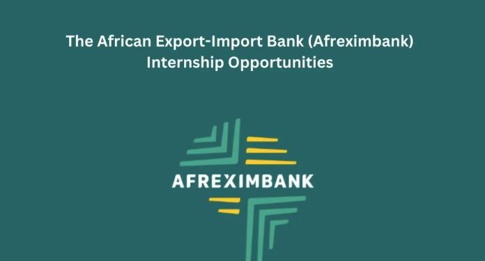 AFREXIMBANK Internship Program for African Students