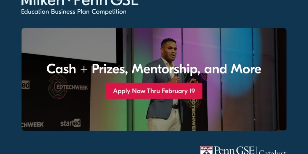 Milken-Penn GSE Education Business Plan Competition for Entrepreneurs