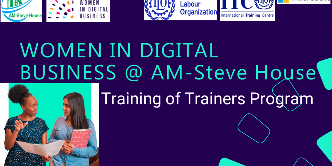 ITCILO Women in Digital Business (WiDB) Training of Entrepreneurs (ToE) at AM-Steve House Program